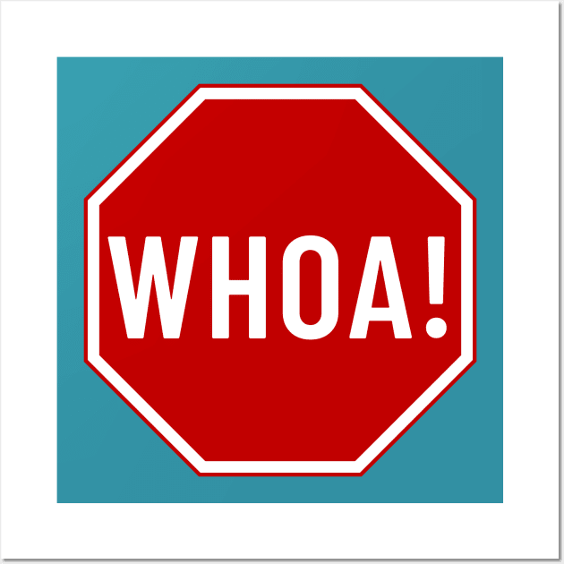 WHOA! Stop Sign Wall Art by Hector Navarro